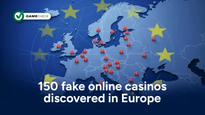 150 fake online casinos discovered in Europe